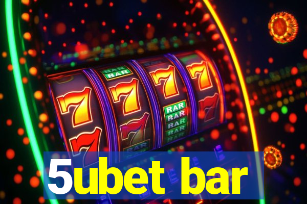 5ubet bar